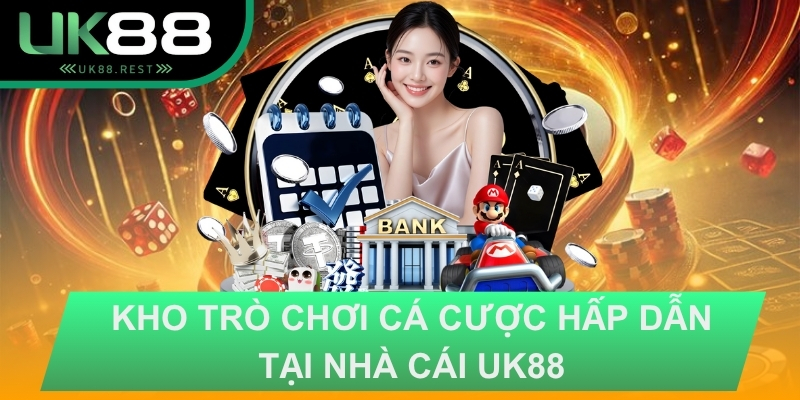 Kho trò chơi cá cược hấp dẫn tại nhà cái UK88